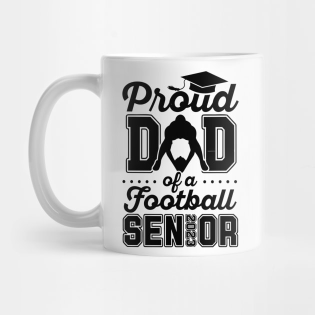 Proud Dad Of A Football Senior 2023 by Darksavage